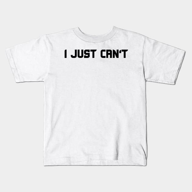 i just can't Kids T-Shirt by mdr design